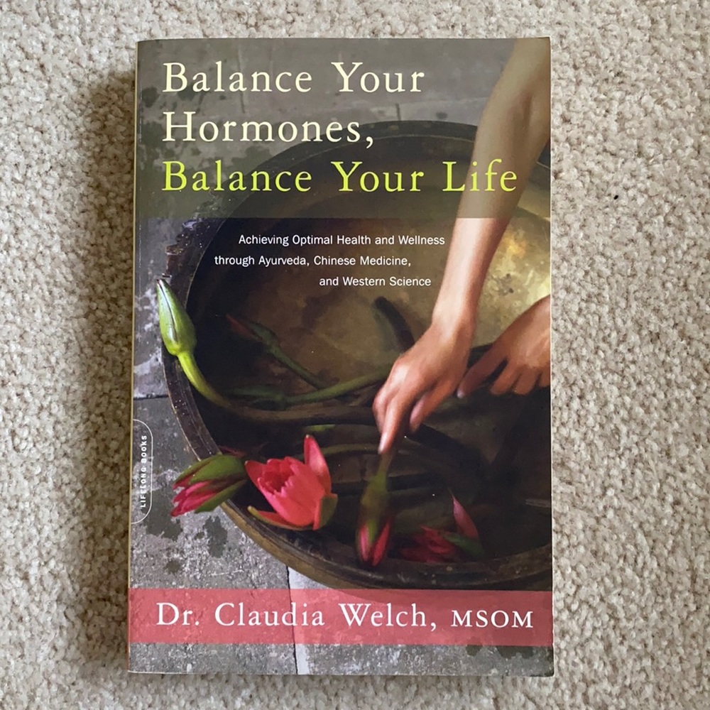 Balance Your Hormones, Balance Your Life soft cover book by Claudia Welch